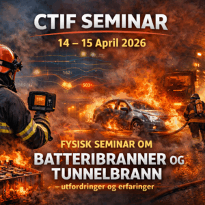 FYSISK SEMINAR  -  BATTERIBRANNER OG TUNNELBRANN - utfordringer og erfaringer
